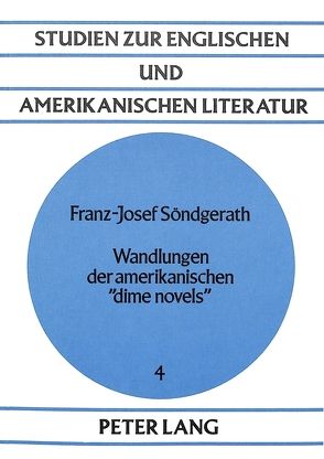 Wandlungen der amerikanischen dime novels von Soendgerath,  Franz-Josef