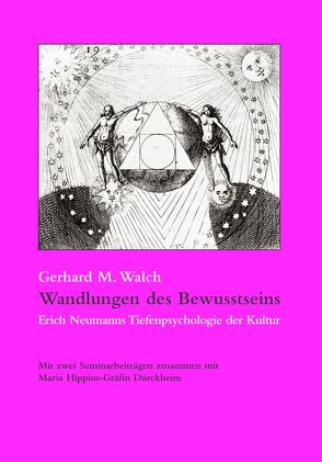 Wandlungen des Bewusstseins von Walch,  Gerhard M