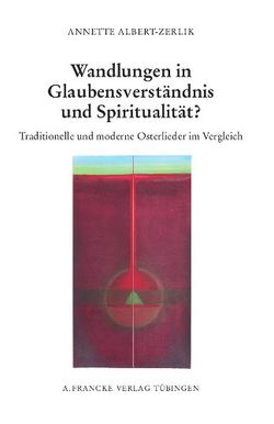 Wandlungen in Glaubensverständnis und Spiritualität von Albert-Zerlik,  Annette