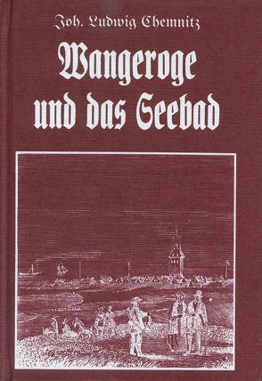 Wangeroge und das Seebad von Chemnitz,  J Ludwig