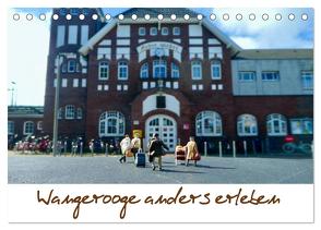 Wangerooge anders erleben (Tischkalender 2024 DIN A5 quer), CALVENDO Monatskalender von Kunst-Fliegerin,  Kunst-Fliegerin