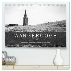 Wangerooge Noir (hochwertiger Premium Wandkalender 2024 DIN A2 quer), Kunstdruck in Hochglanz von Mitchell,  Frank