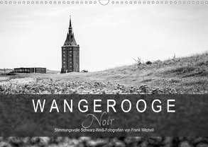 Wangerooge Noir (Wandkalender 2020 DIN A3 quer) von Mitchell,  Frank