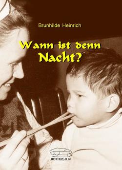 Wann ist denn Nacht? von Heinrich,  Brunhilde, Köhn,  Ursula, Köhn,  Wulf