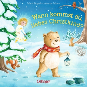 Wann kommst du, liebes Christkind? von Bogade,  Maria, Moser,  Annette