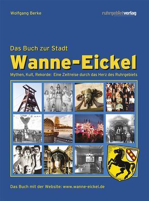 Wanne-Eickel – Das Buch zur Stadt