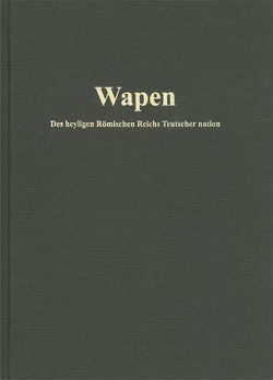 Wapen. Des heyligen Römischen Reichs Teutscher nation. von Cyriacus,  Jacob