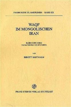 Waqf im mongolischen Iran von Hoffmann,  Birgitt