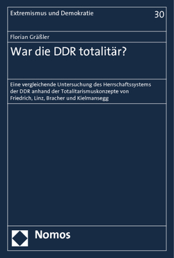 War die DDR totalitär? von Gräßler,  Florian