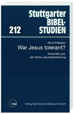 War Jesus tolerant? von Klauck,  Hans J, Pellegrini,  Silvia, Zenger,  Erich