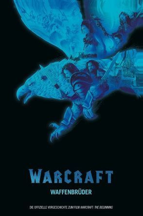 Warcraft: Waffenbrüder von Broome,  Mat, Cornell,  Paul, Garza,  Alé, Metzen,  Chris