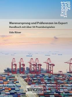 Warenursprung und Präferenzen im Export von Röser,  Udo