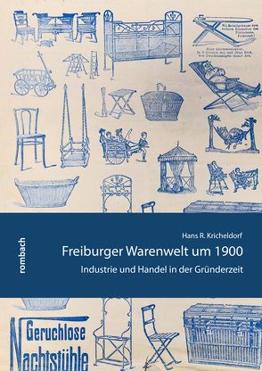 Freiburger Warenwelt um 1900 von Kricheldorf,  Hans R.