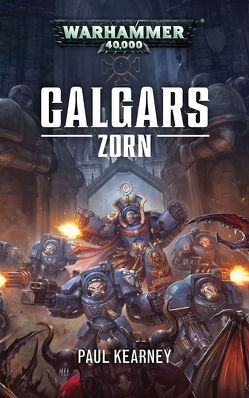 Warhammer 40.000 – Calgars Zorn von Höner,  Oliver, Kearney,  Paul