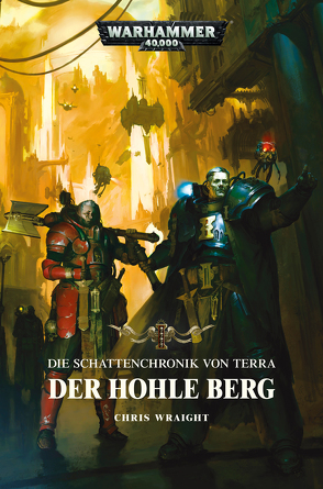 Warhammer 40.000 – Der Hohle Berg von Aharon,  Christine, Wraight,  Chris