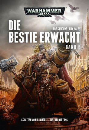 Warhammer 40.000 – Die Bestie erwacht 6 von Behrenbruch,  Stefan, Haley,  Guy, Knackstedt,  Jan, Sanders,  Rob