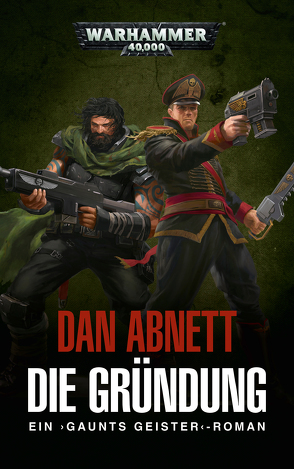 Warhammer 40.000 – Die Gründung von Abnett,  Dan, Jentzsch,  Christian