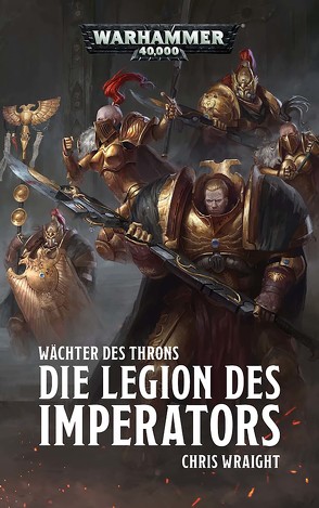 Warhammer 40.000 – Die Legion des Imperators von Sterz,  Simon, Wraight,  Chris