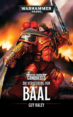 Warhammer 40.000 – Die Verheerung von Baal von Haley,  Guy, Mönkemeyer,  Marie