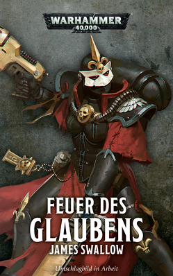 Warhammer 40.000 – Feuer des Glaubens von Jensen,  Bent, Swallow,  James