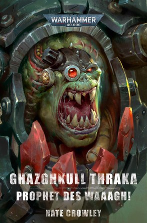 Warhammer 40.000 – Gazghkul Thraka von Crowley,  Nate, Hausmayer,  Birgit