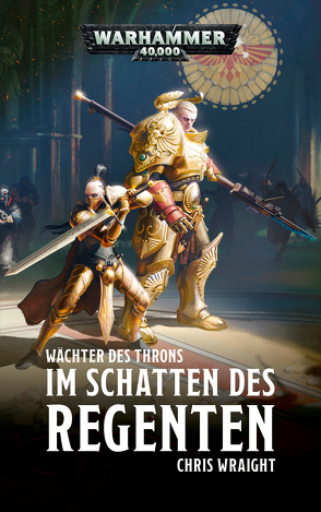 Warhammer 40.000 – Im Schatten des Regenten von Hausmeyer,  Birgit, Wraight,  Chris