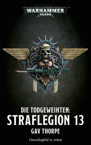 Warhammer 40.000 – Straflegion 13 von Thorpe,  Gav