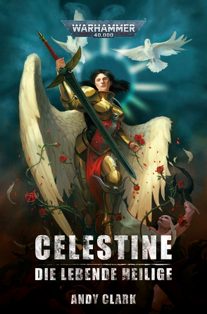 Warhammer 40.000 – Celestine von Aharon,  Christine, Clark,  Andy