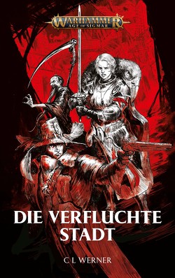 Warhammer Age of Sigmar – Die verfluchte Stadt von Jensen,  Bent, Werner,  C.L.