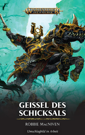 Warhammer Age of Sigmar – Geissel des Schicksals von MacNiven,  Robbie