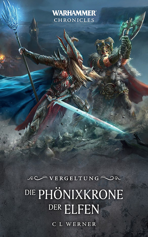 Warhammer – Die Phönixkrone der Elfen von Knaus,  Anna, Werner,  C.L.