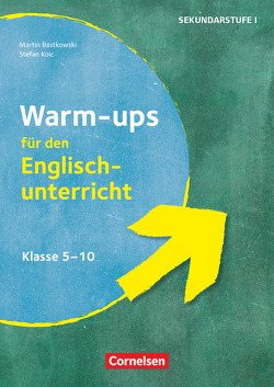 Warm-ups – Aufwärmübungen Fremdsprachen – Englisch – Klasse 5-10 von Bastkowski,  Martin, Koic,  Stefan