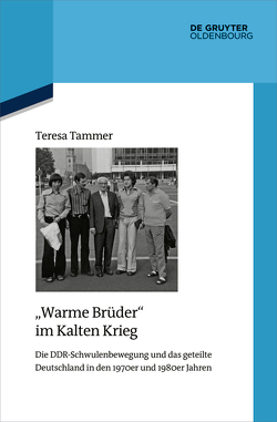 „Warme Brüder“ im Kalten Krieg von Tammer,  Teresa