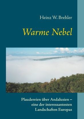Warme Nebel von Brehler,  Heinz W.