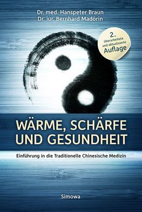 Wärme, Schärfe und Gesundheit von Braun,  Hanspeter, Madörin,  Bernhard