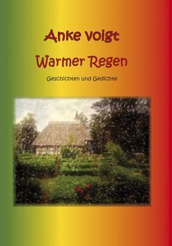 Warmer Regen von Voigt,  Anke