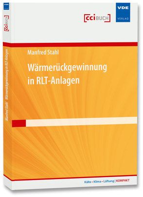 Wärmerückgewinnung in RLT-Anlagen von Stahl,  Manfred