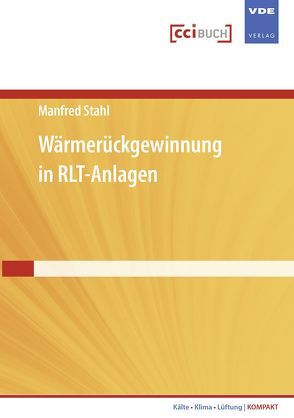 Wärmerückgewinnung in RLT-Anlagen von Dr. Stahl,  Manfred