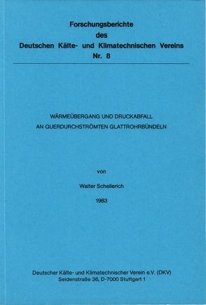 Wärmeübergang und Druckabfall an querdurchströmten Glattrohrbündeln von Schellerich,  Walter