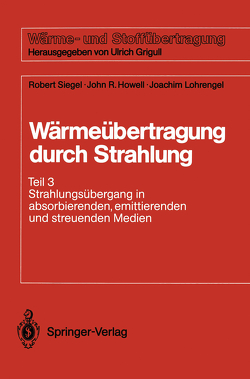 Wärmeübertragung durch Strahlung von Howell,  John R., Lohrengel,  Joachim, Siegel,  Robert