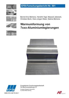 Warmumformung von 7xxx-Aluminiumlegierungen von Behrens,  Bernd-Arno, Behrens,  Sabine, Bonk,  Christian, Jalanesh,  Masood, Maier,  Hans Jürgen, Vogt,  Hendrik