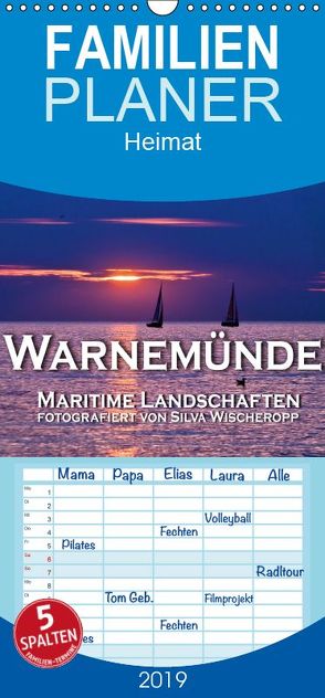 Warnemünde – Maritime Landschaften – Familienplaner hoch (Wandkalender 2019 , 21 cm x 45 cm, hoch) von Wischeropp,  Silva