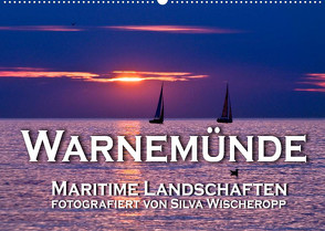 Warnemünde – Maritime Landschaften (Wandkalender 2023 DIN A2 quer) von Wischeropp,  Silva