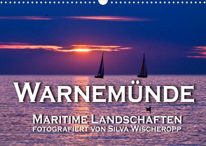 Warnemünde – Maritime Landschaften (Wandkalender 2023 DIN A3 quer) von Wischeropp,  Silva
