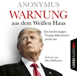 Warnung aus dem Weißen Haus von Anonymus, Hoffmann,  Max, Koonen,  Angela, Schmidt,  Dietmar, Schumacher,  Rainer