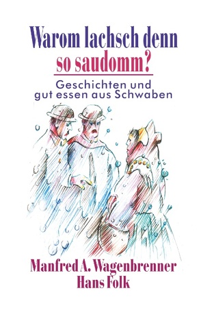 Warom lachsch denn so saudomm? von Folk,  Hans, Wagenbrenner,  Manfred A.