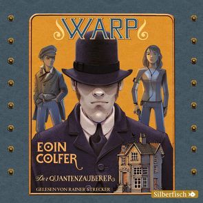 WARP – Der Quantenzauberer von Colfer,  Eoin, Feldmann,  Claudia, Strecker,  Rainer