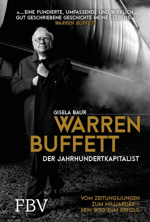 Warren Buffett – Der Jahrhundertkapitalist von Baur,  Gisela