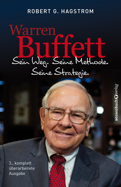 Warren Buffett: Sein Weg. Seine Methode. Seine Strategie. von Hagstrom,  Robert G