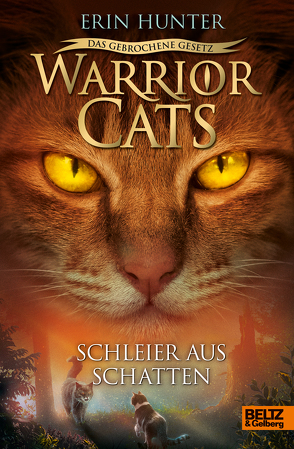 Warrior Cats – Das gebrochene Gesetz. Schleier aus Schatten von Hunter,  Erin, Levin,  Friederike, Wiebel,  Johannes